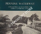 Pennine Waterway - A Pictorial History of the Leeds & Liverpool Canal by BIDDLE, Gordon 